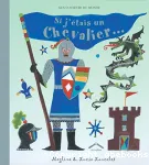 Si j'étais un chevalier...