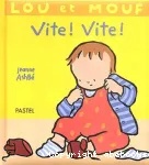 Lou et Mouf : vite ! vite !