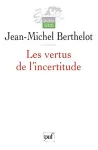 Les vertus de l'incertitude : le travail de l'analyse dans les sciences sociales