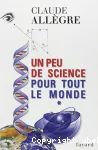 Un peu de science pour tout le monde