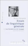 Essais de linguistique générale. 1 Les fondations du langage