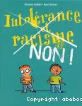 Intolérance, racisme, non !