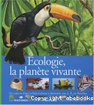 Ecologie, la planète vivante