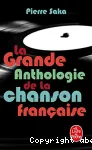 La grande anthologie de la chanson francaise