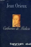 Catherine de Médicis ou la reine noire