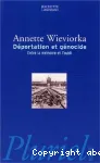 Déportation et génocide : entre la mémoire et l'oubli
