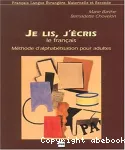 Je lis et j'écris le francais en France : méthode d'alphabétisation pour adultes