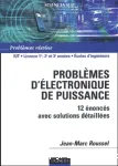 Problèmes d'électronique de puissance : 12 énoncés avec solutions détaillées