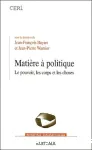 Matière à politique : le pouvoir, le corps et les choses