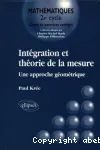 Intégration et théorie de la mesure : une approche géométrique