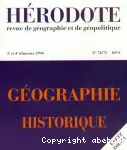 Hérodote : revue de géographie et de géopolitique, n° 74/75 (1994). Géographie historique