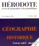 Hérodote : revue de géographie et de géopolitique, n° 74/75 (1994). Géographie historique