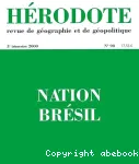 Hérodote : revue de géographie et de géopolitique, n° 98 (2000). Nation Brésil