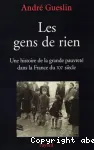 Les gens de rien : l'histoire de la grande pauvreté en France au XXe siècle