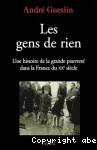 Les gens de rien : l'histoire de la grande pauvreté en France au XXe siècle