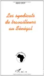 Les syndicats de travailleurs au Sénégal