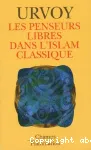 Les penseurs libres dans l'islam classique : l'interrogation sur la religion chez les penseurs arabes indépendants