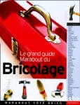 Le grand guide Marabout du bricolage