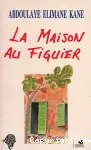 La Maison au figuier