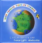 Mon premier tour de France : l'atlas des 5-8 ans