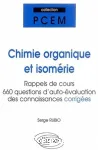 Chimie organique et isomérie : rappels de cours, réponses aux questions des étudiants, auto-évaluation des connaissances