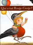 Qui a tué Rouge-Gorge ?