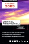 Droit pénal et procédure pénale : la méthodologie de chaque épreuve écrite ; Les annales corrigées des examens 2004 ; Une année d'actualité commentée