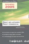 Droit des affaires et droit commercial : la méthodologie de chaque épreuve écrite ; Les annales corrigées des examens 2004 ; Une année d'actualité commentée