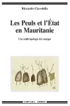 Les Peuls et l'Etat en Mauritanie : une anthropologie des marges