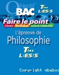 L'épreuve de philosophie, terminales L, ES, S : cours, méthodes, sujets corrigés