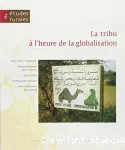 Etudes rurales.. 184 La tribu à l'heure de la globalisation