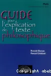 Guide pour l'explication de texte philosophique, terminale ES-L-S : une méthode et ses exercices progressifs intégralement corrigés