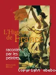 L'Histoire de France : racontée par les peintres