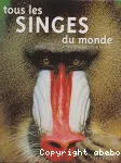 Tous les singes du monde