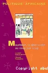 Politique africaine.. 114 Mauritanie, la démocratie au coup par coup