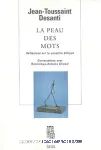 La peau des mots, réflexions sur la question éthique : conversations avec Dominique-Antoine Grisoni