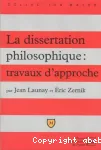 La dissertation philosophique : travaux d'approche