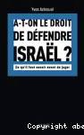 A-t-on le droit de défendre Israël ? Ce qu'il faut savoir avant de juger