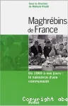 Maghrébins de France : de 1960 à nos jours