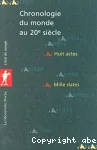 Chronologie du monde au XXe siècle (1880-2004) : l'histoire en huit actes et mille dates