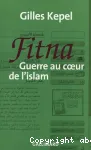 Fitna : guerre au coeur de l'islam