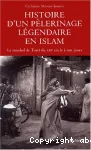 Histoire d'un pèlerinage légendaire en islam : le mouled de Tantâ du XIIIe siècle à nos jours