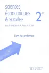 Sciences économiques et sociales, 2de : livre du professeur