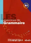 Les exercices de grammaire : niveau A1