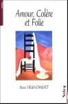 Amour, colère et folie