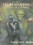 Edgar Flanders, détective de l'étrange. 2004 Les crimes de la momie