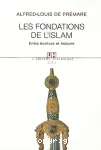 Les fondations de l'islam : entre écriture et histoire