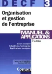 Organisation et gestion de l'entreprise, DECF 3 : cours complet, situations d'entreprise, applications corrigées