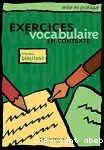 Exercices de vocabulaire en contexte : niveau débutant