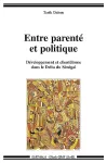 Entre parenté et politique : développement et clientélisme dans le delta du Sénégal